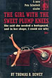 The Girl With The Sweet Plump Knees. THOMAS B. DEWEY