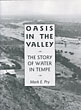 Oasis In The Valley: The Story Of Water In Tempe. MARK E. PRY
