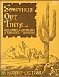 Somewhere Out There. Arizona's Lost Mines & Vanished Treasures. KEARNEY EGERTON