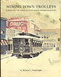 Mining Town Trolleys: A History Of Arizona's Warren-Bisbee Railway. RICHARD V. FRANCAVIGLIA