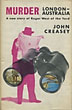 Murder, London-Australia. JOHN CREASEY