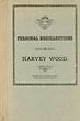 Personal Recollections Of Harvey Wood. With An Introduction And Notes By John B. Goodman Iii HARVEY WOOD