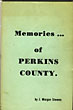 Memories ... Of Perkins County. J. MORGAN STEVENS