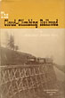 The Cloud-Climbing Railroad. A Story Of Timber, Trestles And Trains.  DOROTHY JENSEN NEAL
