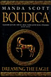 Boudica: Dreaming The Eagle. MANDA SCOTT