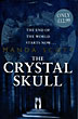 The Crystal Skull. MANDA SCOTT