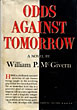 Odds Against Tomorrow. WILLIAM P. MCGIVERN