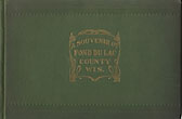 A Souvenir Of Fond Du Lac County, Wis. ASHLEY W. PATTON