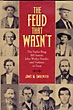 The Feud That Wasn't. The Taylor Ring, Bill Sutton, John Wesley Hardin, And Violence In Texas. JAMES M. SMALLWOOD