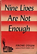 Nine Lives Are Not Enough. JEROME ODLUM