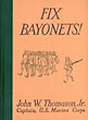 Fix Bayonets! THOMASON, JR., USMC, CAPTAIN JOHN W.