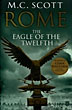 Rome: The Eagle Of The Twelfth. M. C. SCOTT