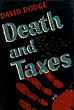 Death And Taxes. DAVID DODGE