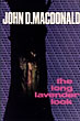 The Long Lavender Look. JOHN D. MACDONALD