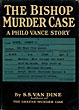 The Bishop Murder Case. S. S. VAN DINE