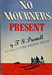 No Mourners Present. F.G. PRESNELL