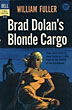 Brad Dolan's Blonde Cargo. WILLIAM FULLER