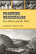 Frontier Crossroads. Fort Davis And The West. ROBERT WOOSTER