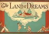 The Land O' Dreams …