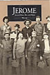 Jerome. Story Of Mines, Men And Money. JAMES W. BREWER JR.