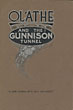 Olathe And The Gunnison Tunnel (Cover Title). NILES, A. M. [PRESIDENT AND GENERAL MANAGER]