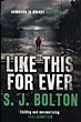 Like This For Ever S.J. BOLTON