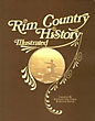 Rim Country History COMPILED BY NORTHERN GILA COUNTY HISTORICAL SOCIETY