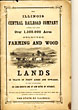 The Illinois Central Railroad Company Offers For Sale Over 1,500,000 Acres Selected Farming And Woodlands, In Tracts Of Forty Acres And Upwards, To Suit Purchasers, On Long Credit And At Low Rates Of Interest, Situated On Each Side Of Their Railroad, Extending All The Way From The Extreme North To The South Of The State Of Illinois ILLINOIS CENTRAL RAILROAD COMPANY