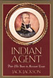 Indian Agent. Peter Ellis Bean In Mexican Texas JACK JACKSON