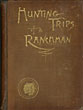Hunting Trips Of A Ranchman THEODORE ROOSEVELT