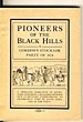 Pioneers Of The Black Hills Or, Gordon's Stockade Party Of 1874. A Thrilling Narrative Of Adventure, Hardships, Laughable Episodes And Startling Experiences, As Graphically Told By David Aken, One Of The Party. DAVID AKEN
