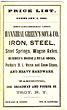 Hannibal Green's Son & Co. Iron, Steel, Steel Springs, Wagon Axles, Burden's Horse And Mule Shoes, Perkins (R. I.) Horse And Snow Shoes, And Heavy Hardware. Price List, February 2, 1882 HANNIBAL GREEN'S SON & CO., TROY, N. Y.