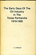The Early Days Of The Oil Industry In The Texas Panhandle 1919-1929 F. STANLEY