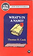What's In A Name? THOMAS H. COOK