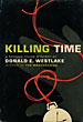 Killing Time. DONALD E. WESTLAKE