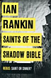 Saints Of The Shadow Bible IAN RANKIN