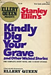 Kindly Dig Your Grave …