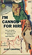 I'M Cannon-For Hire CURT CANNON