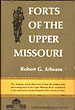 Forts Of The Upper Missouri. ROBERT G. ATHEARN