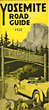 Yosemite Road Guide. 1925