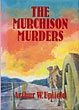 The Murchison Murders. ARTHUR W. UPFIELD