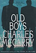 Old Boys. CHARLES MCCARRY