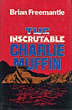 The Inscrutable Charlie Muffin. BRIAN FREEMANTLE