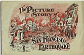 The Picture Story Of The San Francisco Earthquake. Wednesday, April 18, 1906. GEO RICE & SONS, INC