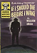 If I Should Die Before I Wake. And Other Stories. WILLIAM IRISH