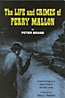 The Life And Crimes Of Perry Mallon. PETER BRAND