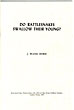 Do Rattlesnakes Swallow Their Young? J. FRANK DOBIE