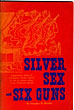 Silver, Sex And Six Guns. Tombstone Saga Of The Life Of Buckskin Frank Leslie DOUGLAS D. MARTIN