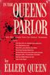 In The Queens' Parlor And Other Leaves From The Editor's Notebook QUEEN, ELLERY [EDITED BY]