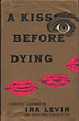 A Kiss Before Dying. IRA LEVIN